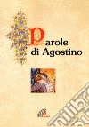 Parole di Agostino libro