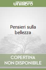 Pensieri sulla bellezza libro