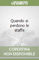 Quando si perdono le staffe libro