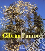 Gibran. L'amore libro