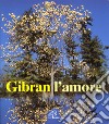 Gibran. L'amore libro