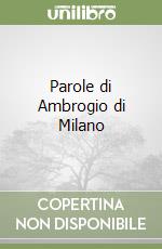 Parole di Ambrogio di Milano libro