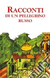 Racconti di un pellegrino russo libro