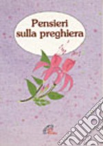 Pensieri sulla preghiera libro