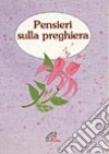 Pensieri sulla preghiera libro