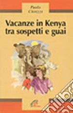 Vacanze in Kenya tra sospetti e guai libro