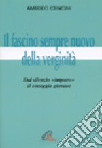 Il fascino sempre nuovo della verginità. Dal silenzio «Impuro» al coraggio giovane libro