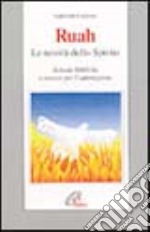 Ruah. Le novità dello Spirito. Schede bibliche e tracce per l'adorazione