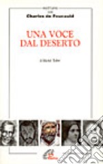 Una voce dal deserto. Meditiamo con Charles de Foucauld