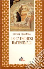 Le catechesi battesimali libro