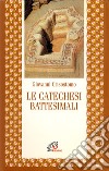 Le catechesi battesimali libro