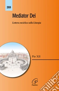 Mediator Dei. Lettera enciclica sulla liturgia