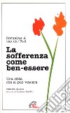 La sofferenza come ben-essere. Una sfida che si può vincere libro