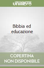 Bibbia ed educazione libro
