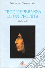 Fede e speranza di un profeta. Pagine scelte libro