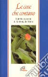 Le cose che contano. I più bei racconti di Anthony De Mello libro