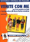 «Venite con me» per il mio cammino con Gesù. Quaderno attivo - secondo anno. Vol. 2 libro