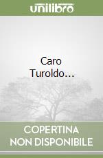 Caro Turoldo...