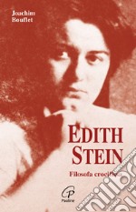 Edith Stein. Filosofa crocifissa libro