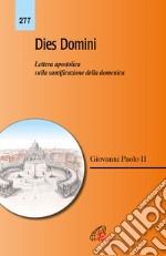 Dies Domini. Lettera apostolica sulla santificazione della domenica libro