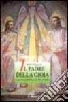 Il padre della gioia. Catechesi biblica su Dio Padre libro