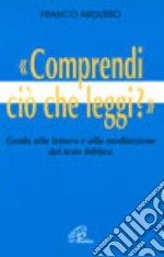 Comprendi ciò che leggi? Guida alla lettura e alla meditazione del testo biblico libro