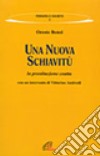 Una nuova schiavitù. La prostituzione coatta libro