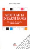 Spiritualità in carne e ossa. Un mondo da scoprire per la coppia libro