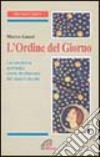 L'ordine del giorno. La coscienza spirituale come rivoluzione del nuovo secolo libro