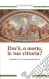 Dov'è, o morte, la tua vittoria? Commento al lezionario dei defunti libro