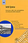 Verbi sponsa. Istruzione sulla vita contemplativa e la clausura delle monache libro