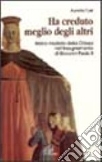 Ha creduto meglio degli altri. Maria modello della Chiesa nel pensiero di Giovanni Paolo II libro