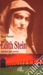 Edith Stein. Martire per amore