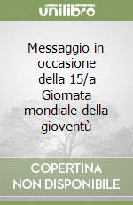 Messaggio in occasione della 15/a Giornata mondiale della gioventù libro