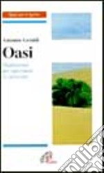 Oasi. Meditazioni per riprendere il cammino libro