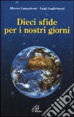 Dieci sfide per i nostri giorni libro