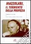 Mazzolari. Il tormento della profezia libro