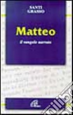 Matteo. In vangelo narrato libro