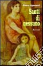 Santi di nessuno libro