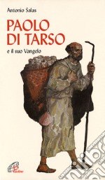 Paolo di Tarso e il «Suo vangelo»