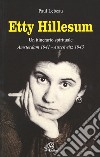 Etty Hillesum. Un itinerario spirituale Amsterdam 1941-Auschwitz 1943 libro