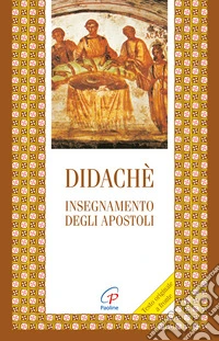 Didaché. Insegnamento degli apostoli. Testo greco a fronte