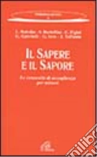Il sapere e il sapore. Le comunità di accoglienza per minori libro