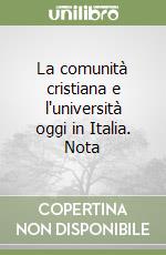 La comunità cristiana e l'università oggi in Italia. Nota libro