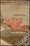 La voce delle pietre. Vita di abba Pafnunzio libro