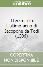 Il terzo cielo. L'ultimo anno di Jacopone da Todi (1306) libro