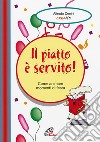 Il piatto è servito. Come animare momenti di festa libro