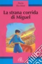 La strana corrida di Miguel