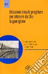 Istruzione circa le preghiere per ottenere da Dio la guarigione libro