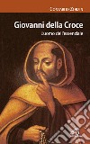 Giovanni della Croce. L'uomo dell'essenziale libro